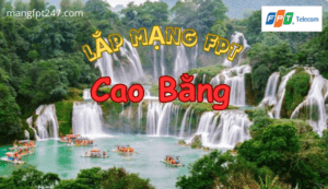 Lắp mạng FPT Cao Bằng